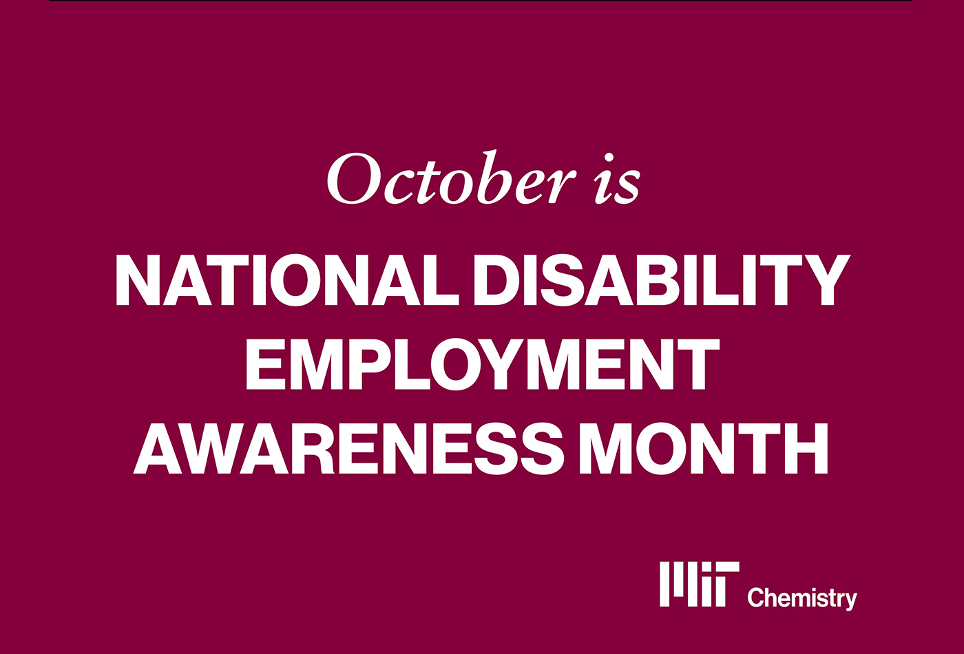 A red background with white letters that read, October is National Disability Employment Awareness Month